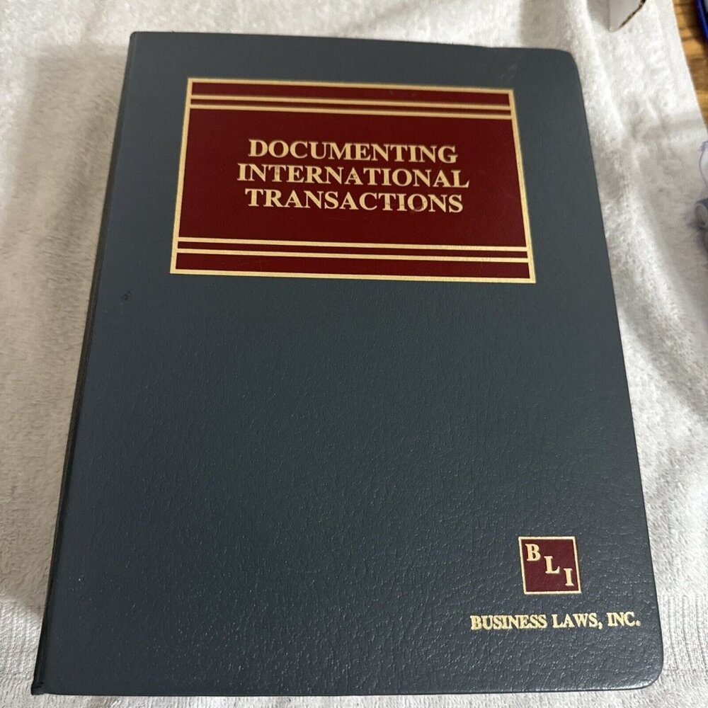 Documenting International Transactions Corporate Councel’s Guide BLI Law Book